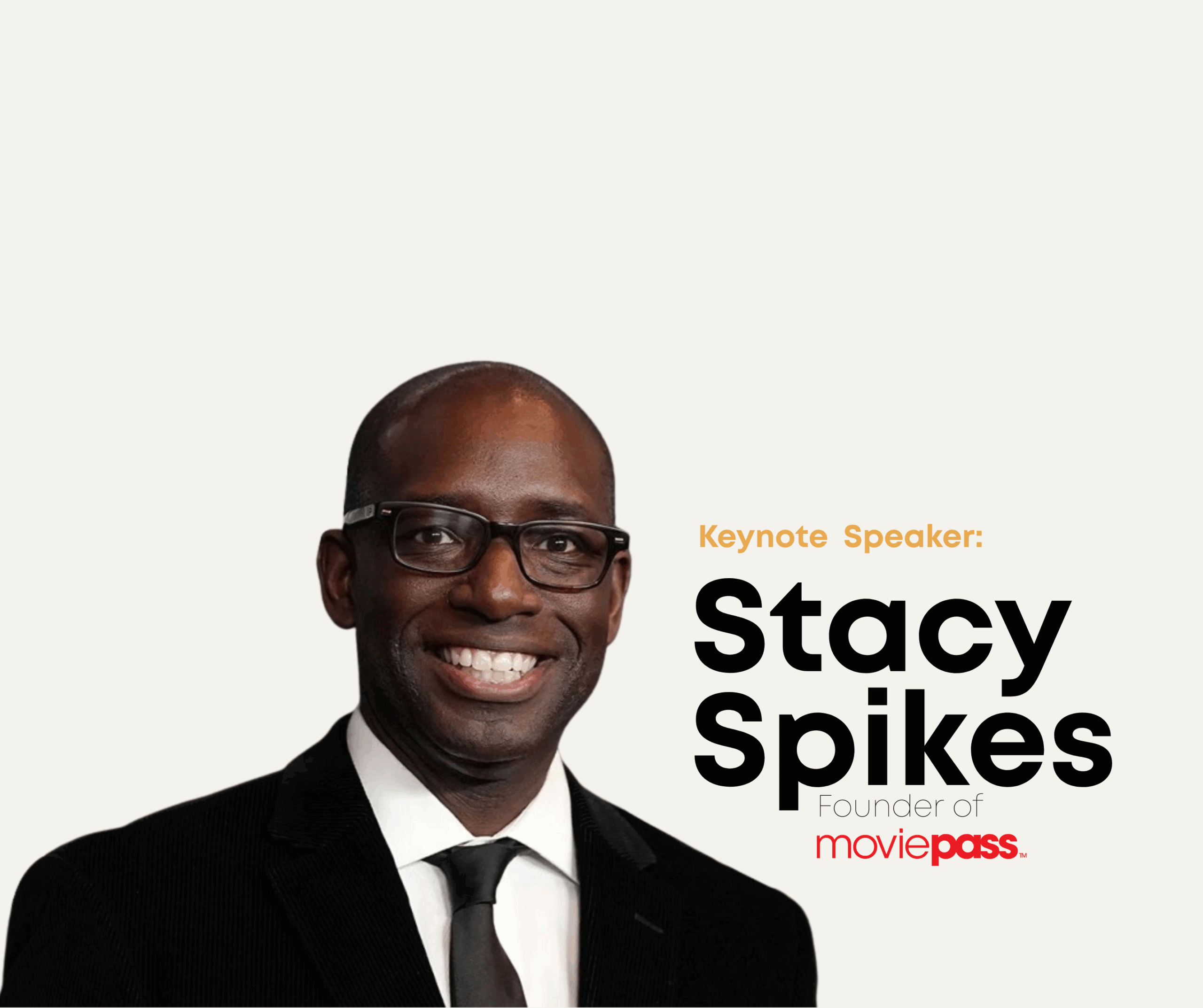 Keynote Speaker Stacy Spikes, Founder of Movie Pass and Author "Black Founder"